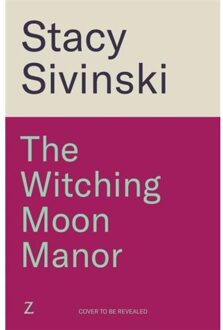 The Witching Moon Manor - Stacy Sivinski
