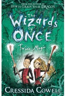 The Wizards of Once: Twice Magic