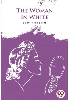 The Woman In White - Wilkie Collins