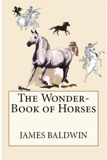 The Wonder-Book Of Horses - James Baldwin