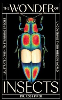 The Wonder Of Insects: Uncovering Their Hidden World - Ross Piper