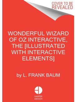 The Wonderful Wizard Of Oz Interactive (Minalima Edition) - L. Frank Baum
