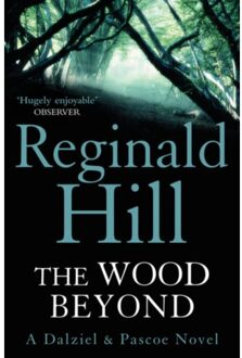 The Wood Beyond - Dalziel & Pascoe - Reginald Hill