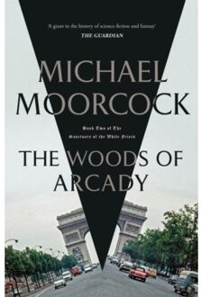 The Woods Of Arcady - Moorcock, Michael