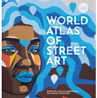 The World Atlas Of Street Art - Rafael Schacter