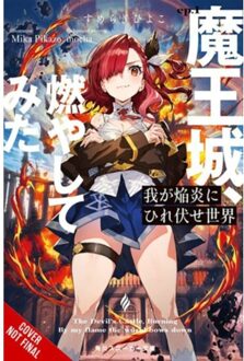 The World Bows Down Before My Flames, Vol. 1 (Novel) - The World Bows Down Before My - Hiyoko Sumeragi