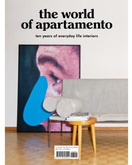 The World of Apartamento : ten years of everyday life interiors