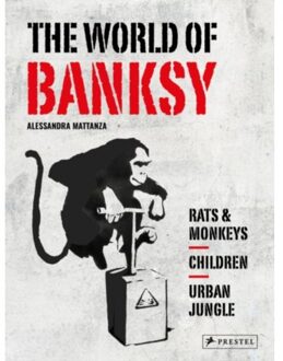 The World Of Banksy - Alessandra Mattanza