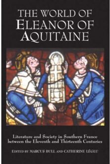The World Of Eleanor Of Aquitaine