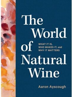 The World Of Natural Wine - Aaron Ayscough