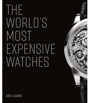 The World's Most Expensive Watches - Adams, Ariel