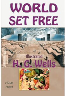 The World Set Free - H. G. Wells