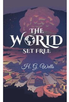 The World Set Free - Hg Wells