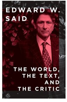 The World, The Text, And The Critic - Edward W. Said