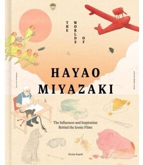 The Worlds Of Hayao Miyazaki - Nicolas Rapold