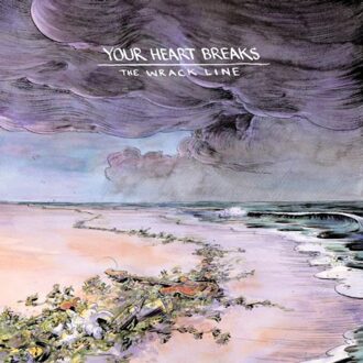 The Wrack Line - Your Heart Breaks