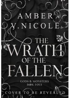 The Wrath Of The Fallen - Gods And Monsters - Amber V. Nicole