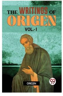 The Writings Of Origen - Origen