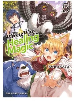 The Wrong Way To Use Healing Magic Volume 5 - The Wrong Way To Use Healing Magic - Kurokata