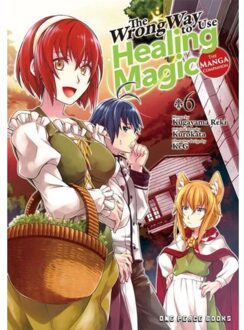 The Wrong Way To Use Healing Magic Volume 6: The Manga Companion - The Wrong Way To Use Healing - Kurokata