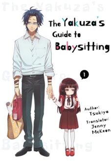 The Yakuza's Guide To Babysitting Vol. 1 - The Yakuza's Guide To Babysitting - Tsukiya