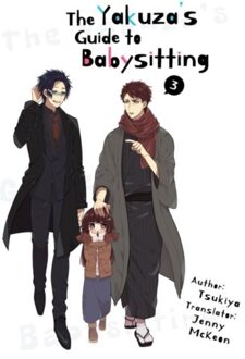 The Yakuza's Guide To Babysitting Vol. 3 - The Yakuza's Guide To Babysitting - Tsukiya
