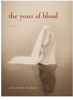 The Years Of Blood - Poetic Justice Institute - Adedayo Agarau