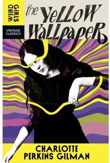 The Yellow Wall-Paper - Weird Girls - Charlotte Perkins Gilman