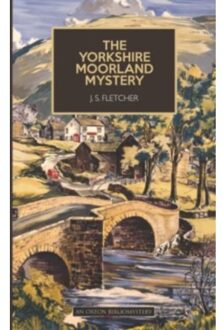 The Yorkshire Moorland Mystery - Fletcher, J. S.