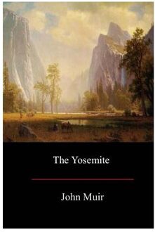 The Yosemite - John Muir