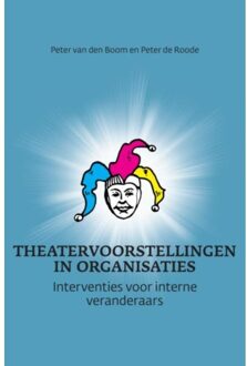 Theatervoorstellingen in organisaties - Boek Peter van den Boom (9463189319)
