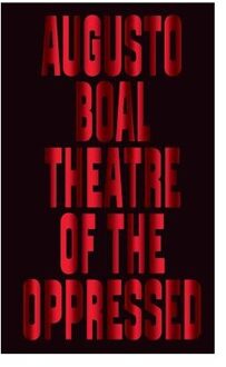 Theatre Of The Oppressed - Boal, Augusto