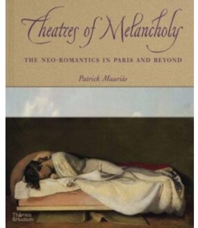 Theatres Of Melancholy - Patrick Mauriès