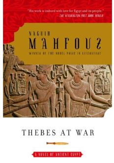 Thebes At War - Mahfouz, Naguib