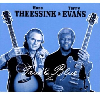 Theessink Hans & Terry Evans - True & Blue