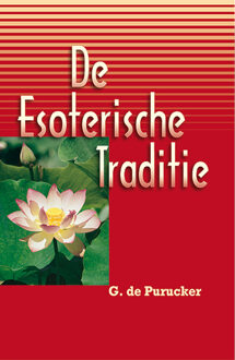 Theosophical University De esoterische traditie - Boek G. de Purucker (9070328550)