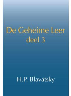 Theosophical University De Geheime Leer / 3 - H.P. Blavatsky