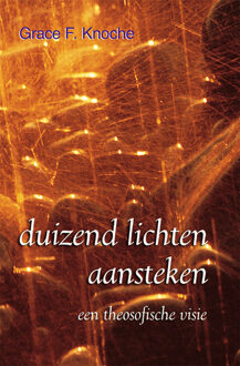 Theosophical University Duizend lichten aansteken - Boek G.F. Knoche (9070328615)