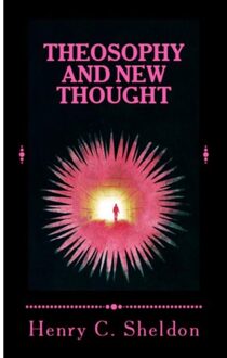 Theosophy And New Thought - Henry C. Sheldon