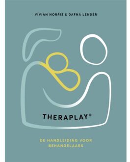 Theraplay® - De Handleiding Voor Behandelaars - Vivien Norris