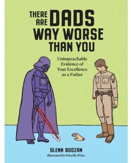 There Are Dads Way Worse Than You - Workman Adult - Glenn Boozan