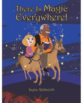 There Is Magic Everywhere! - Rabaiotti, Jayne