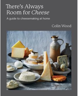 There's Always Room For Cheese - Colin Wood