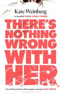 There’s Nothing Wrong With Her - Kate Weinberg