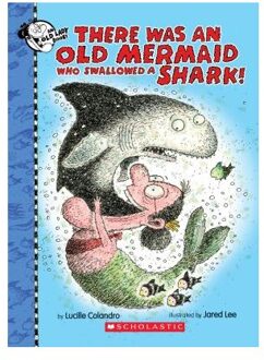 There Was an Old Mermaid Who Swallowed a Shark