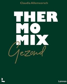 Thermomix gezond - (ISBN:9789401471732)