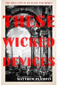 These Wicked Devices - Matthew Plampin
