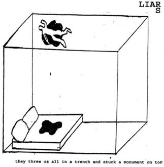 They Threw Us All In A Trench And Stuck A Monument On Top - Liars