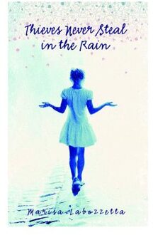 Thieves Never Steal in the Rain