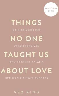 Things No One Taught Us About Love -  Vex King (ISBN: 9789043935029)